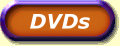 DVDs